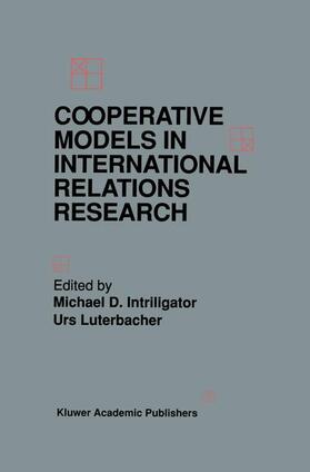 Luterbacher / Intriligator |  Cooperative Models in International Relations Research | Buch |  Sack Fachmedien