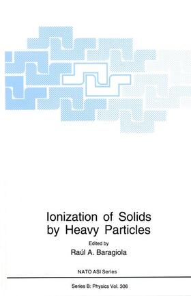 Baragiola |  Ionization of Solids by Heavy Particles | Buch |  Sack Fachmedien
