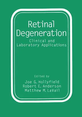 Anderson / LaVail / Hollyfield |  Retinal Degeneration | Buch |  Sack Fachmedien