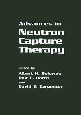 Barth / Soloway / Carpenter |  Advances in Neutron Capture Therapy | Buch |  Sack Fachmedien