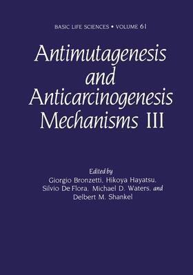 Bronzetti / Hayatsu / Shankel |  Antimutagenesis and Anticarcinogenesis Mechanisms III | Buch |  Sack Fachmedien