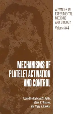 Authi / Kakkar / Watson |  Mechanisms of Platelet Activation and Control | Buch |  Sack Fachmedien