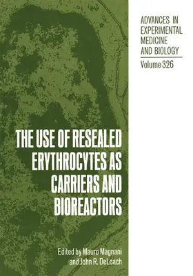 DeLoach / Magnani |  The Use of Resealed Erythrocytes as Carriers and Bioreactors | Buch |  Sack Fachmedien