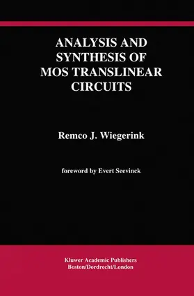 Wiegerink |  Analysis and Synthesis of MOS Translinear Circuits | Buch |  Sack Fachmedien