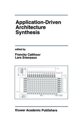 Svensson / Catthoor |  Application-Driven Architecture Synthesis | Buch |  Sack Fachmedien