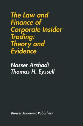 Eyssell / Arshadi |  The Law and Finance of Corporate Insider Trading: Theory and Evidence | Buch |  Sack Fachmedien