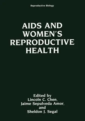 Chen / Segal / Amor |  AIDS and Women¿s Reproductive Health | Buch |  Sack Fachmedien