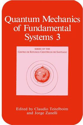 Zanelli / Teitelboim |  Quantum Mechanics of Fundamental Systems | Buch |  Sack Fachmedien