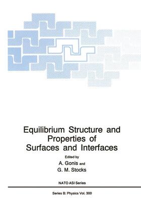 Stocks / Gonis |  Equilibrium Structure and Properties of Surfaces and Interfaces | Buch |  Sack Fachmedien