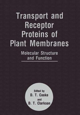 Cooke / Clarkson |  Transport and Receptor Proteins of Plant Membranes | Buch |  Sack Fachmedien