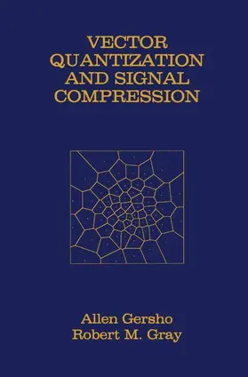 Gray / Gersho |  Vector Quantization and Signal Compression | Buch |  Sack Fachmedien