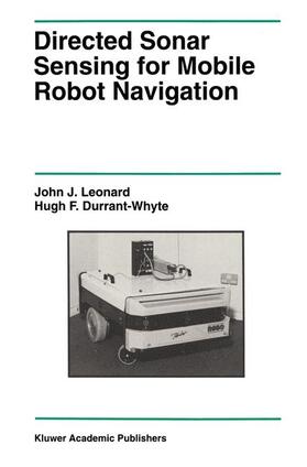 Durrant-Whyte / Leonard |  Directed Sonar Sensing for Mobile Robot Navigation | Buch |  Sack Fachmedien