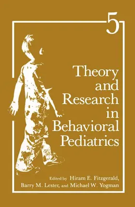 Fitzgerald / Yogman / Lester |  Theory and Research in Behavioral Pediatrics | Buch |  Sack Fachmedien