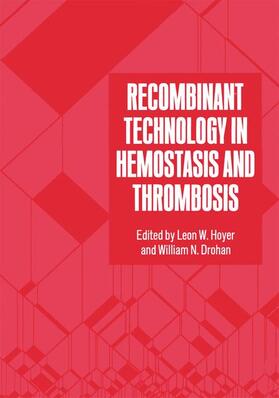 Hoyer / Drohan |  Recombinant Technology in Hemostasis and Thrombosis | Buch |  Sack Fachmedien