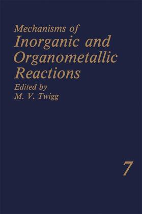 Twigg |  Mechanisms of Inorganic and Organometallic Reactions Volume 7 | Buch |  Sack Fachmedien