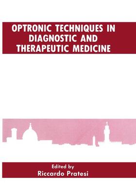 Pratesi |  Optronic Techniques in Diagnostic and Therapeutic Medicine | Buch |  Sack Fachmedien