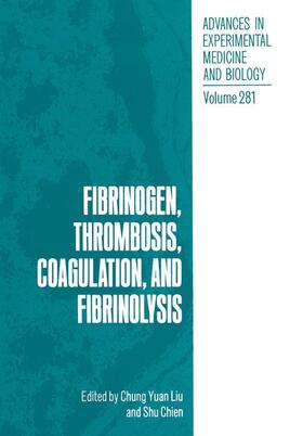 Chien / Liu |  Fibrinogen, Thrombosis, Coagulation, and Fibrinolysis | Buch |  Sack Fachmedien