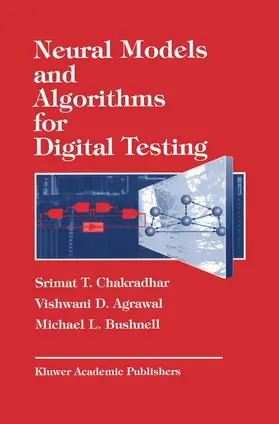 Chadradhar / Bushnell / Agrawal |  Neural Models and Algorithms for Digital Testing | Buch |  Sack Fachmedien