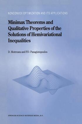 Panagiotopoulos / Motreanu |  Minimax Theorems and Qualitative Properties of the Solutions of Hemivariational Inequalities | Buch |  Sack Fachmedien