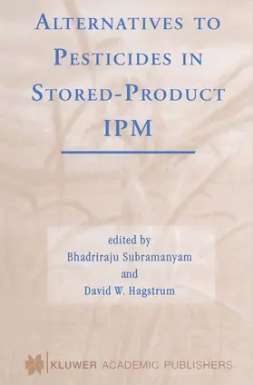 Hagstrum / Subramanyam |  Alternatives to Pesticides in Stored-Product IPM | Buch |  Sack Fachmedien