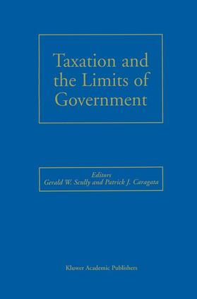 Caragata / Scully |  Taxation and the Limits of Government | Buch |  Sack Fachmedien