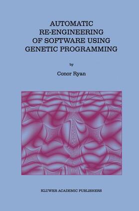 Ryan |  Automatic Re-engineering of Software Using Genetic Programming | Buch |  Sack Fachmedien