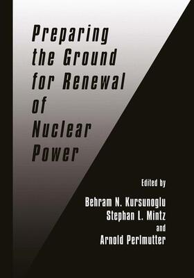 Kursunogammalu / Perlmutter / Mintz |  Preparing the Ground for Renewal of Nuclear Power | Buch |  Sack Fachmedien