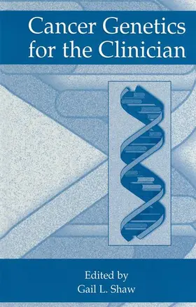 Shaw |  Cancer Genetics for the Clinician | Buch |  Sack Fachmedien