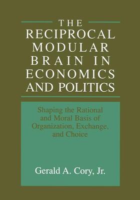 Cory Jr. |  The Reciprocal Modular Brain in Economics and Politics | Buch |  Sack Fachmedien