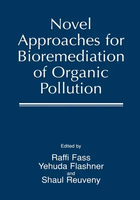 Fass / Reuveny / Flashner |  Novel Approaches for Bioremediation of Organic Pollution | Buch |  Sack Fachmedien