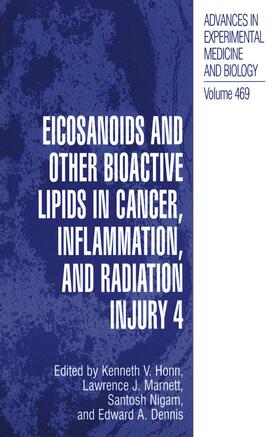 Honn / Dennis / Marnett |  Eicosanoids and Other Bioactive Lipids in Cancer, Inflammation, and Radiation Injury, 4 | Buch |  Sack Fachmedien
