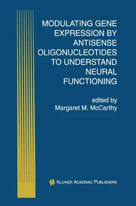 McCarthy |  Modulating Gene Expression by Antisense Oligonucleotides to Understand Neural Functioning | Buch |  Sack Fachmedien