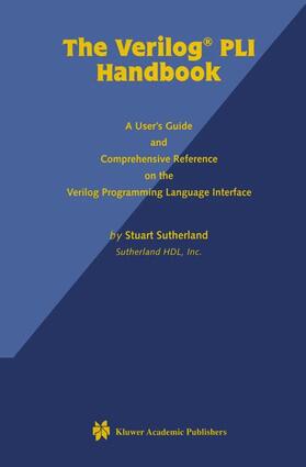 Sutherland |  The Verilog PLI Handbook | Buch |  Sack Fachmedien