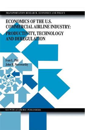 Norsworthy / Pitt |  Economics of the U.S. Commercial Airline Industry: Productivity, Technology and Deregulation | Buch |  Sack Fachmedien