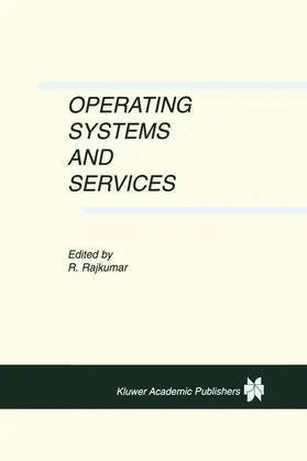 Rajkumar |  Operating Systems and Services | Buch |  Sack Fachmedien