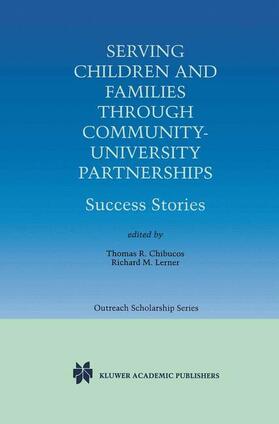 Lerner / Chibucos |  Serving Children and Families Through Community-University Partnerships | Buch |  Sack Fachmedien