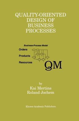Jochem / Mertins |  Quality-Oriented Design of Business Processes | Buch |  Sack Fachmedien