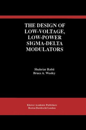 Wooley / Rabii |  The Design of Low-Voltage, Low-Power Sigma-Delta Modulators | Buch |  Sack Fachmedien