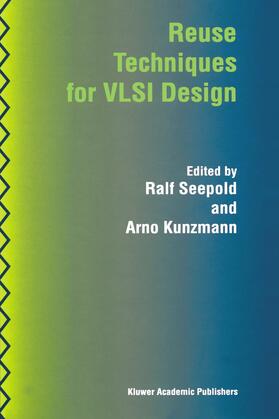 Kunzmann / Seepold |  Reuse Techniques for VLSI Design | Buch |  Sack Fachmedien