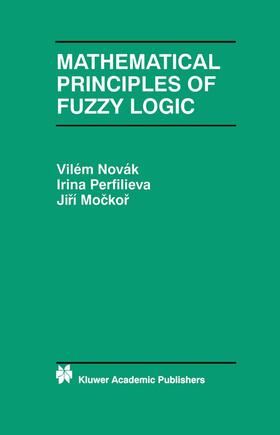 Novák / Mockor / Perfilieva |  Mathematical Principles of Fuzzy Logic | Buch |  Sack Fachmedien