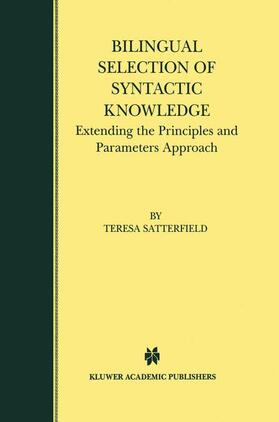 Satterfield |  Bilingual Selection of Syntactic Knowledge | Buch |  Sack Fachmedien