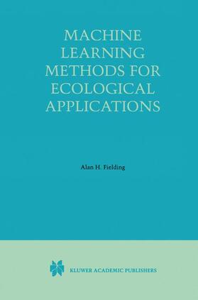 Fielding |  Machine Learning Methods for Ecological Applications | Buch |  Sack Fachmedien