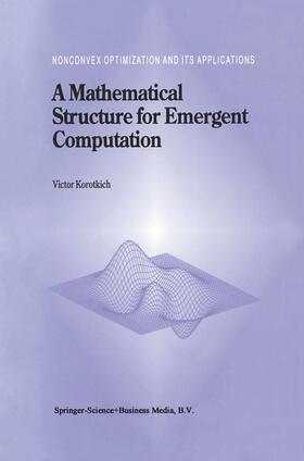 Korotkikh |  A Mathematical Structure for Emergent Computation | Buch |  Sack Fachmedien