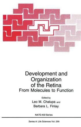 Finlay / Chalupa |  Development and Organization of the Retina | Buch |  Sack Fachmedien