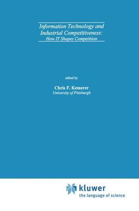 Kemerer |  Information Technology and Industrial Competitiveness | Buch |  Sack Fachmedien