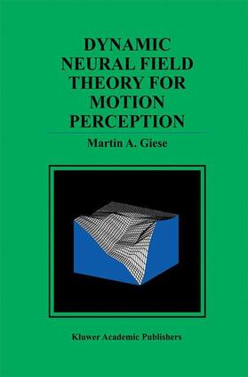 Giese |  Dynamic Neural Field Theory for Motion Perception | Buch |  Sack Fachmedien