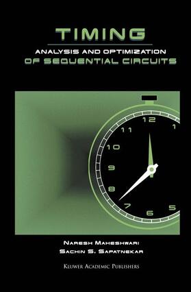 Sapatnekar / Maheshwari |  Timing Analysis and Optimization of Sequential Circuits | Buch |  Sack Fachmedien
