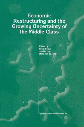 Steijn / de Jong / Berting |  Economic Restructuring and the Growing Uncertainty of the Middle Class | Buch |  Sack Fachmedien