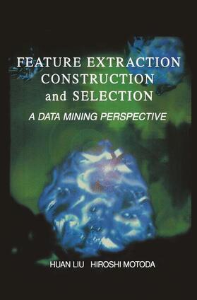 Motoda |  Feature Extraction, Construction and Selection | Buch |  Sack Fachmedien