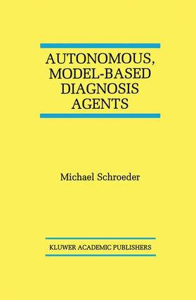Schroeder |  Autonomous, Model-Based Diagnosis Agents | Buch |  Sack Fachmedien